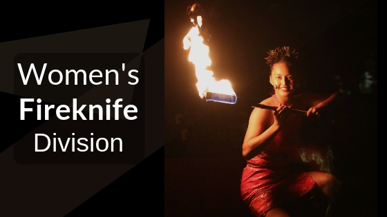 Women now have their own division at the 2019 World Fireknife Championship