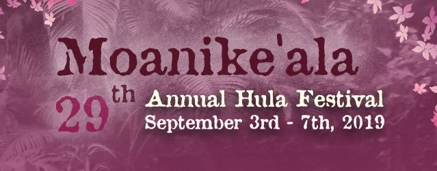 29th Annual Moanikeala coming Sept. 2-7, 2019