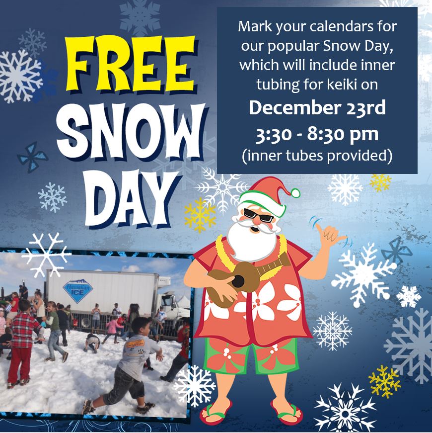 Image describing the Hukilau Marketplace 2019 free Snow Day activity on December 23 from 3:30 - 8:30pm